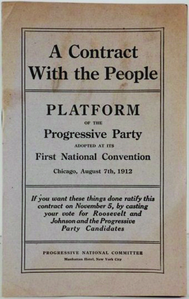 An image of a document that reads “A contract with the people. Platform of the progressive party adopted at its first national convention Chicago, August 7th, 1912”.
